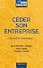 Ceder son entreprise : Quand et comment ?