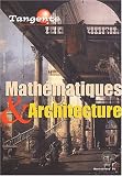 Tangente Hors-S�rie N� 14 : Math�matiques & Architecture