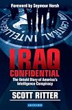 Iraq Confidential: The Untold Story of Americas Intelligence Conspiracy