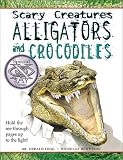 Alligators and Crocodiles (Scary Creatures)