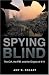 Spying Blind: The CIA, the FBI, and the Origins of 9/11