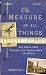 The Measure of All Things