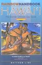 Rainbow Handbook Hawaii: The Islands' Ultimate Gay Guide