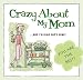 Book Crazy about My Mom (Crazy)