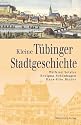 Kleine Tübinger Stadtgeschichte