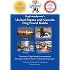 DogFriendly.com's United States And Canada Dog Travel Guide by Tara Kain and Len Kain