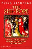 The She-Pope: Quest for the Truth Behind the Mystery of Pope Joan