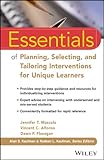 Essentials of planning, selecting, and tailoring interventions for unique learners