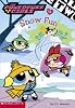 Snow Fun (Powerpuff Girls Chapter Book)