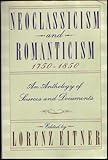 Neoclassicism and Romanticism: 1750-1850 : Source Documents on Neoclassical and Romantic Art (Icon Editions)