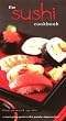 The Sushi Cookbook