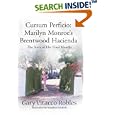 Cursum Perficio: Marilyn Monroe's Brentwood Hacienda: The Story of Her Final Months