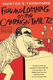 Fear and Loathing: On the Campaign Trail '72