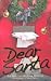 Dear Santa: The Best Letters Ever Written to Father Christmas