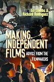 Making Independent Films: Advice from the Filmmakers