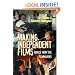 Making Independent Films: Advice from the Filmmakers