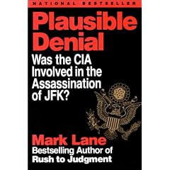 Plausible Denial: Was the CIA Involved in the Assassination of Jfk?