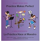 Practice Makes Perfect La Practica Hace Al Maestro (The Matt the Rat Series La Serie De... by  Lorenzo Liberto, Rocio Gomez, and Irving Torres