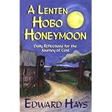 A Lenten Hobo Honeymoon (Daily Reflections for the 40-Day Lenten Journey)