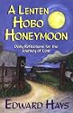 A Lenten Hobo Honeymoon: Daily Reflections for the Journey of Lent (Daily Reflections for the 40-Day Lenten Journey)