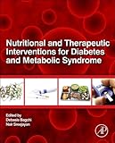 Nutritional and therapeutic interventions for diabetes and metabolic syndrome