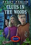 Clues in the Woods (Liza, Bill & Jed Mysteries) Peggy Parish