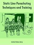 Static Line Parachuting Techniques and Training