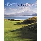 Golf's Best New Destinations by Golf Books