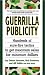 Guerrilla Publicity: Hundreds of Sure-Fire Tactics to Get Maximum Sales for Minimum Dollars