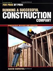 Running a Successful Construction Company (For Pros, by Pros)