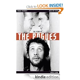 Kiss My Arse: The Story of the Pogues: The Story of the "Pogues"