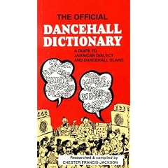 The Official Dancehall Dictionary