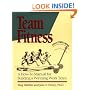 Team Fitness : A How-To Manual for Building a Winning Work Team(H0825)