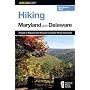 Hiking Maryland and Delaware, 2nd: A Guide to Maryland and Delaware's Greatest Hiking Adventures (State Hiking Series)