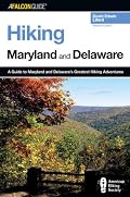 Hiking Maryland and Delaware, 2nd: A Guide to Maryland and Delaware's Greatest Hiking Adventures (State Hiking Series)