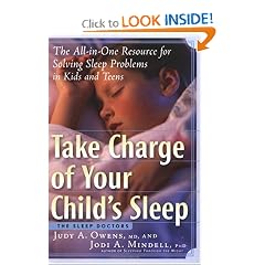 Take Charge of Your Child's Sleep: The All-in-One Resource for Solving Sleep Problems in Kids and Teens