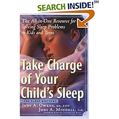 Take Charge of Your Child's Sleep: The All-in-One Resource for Solving Sleep Problems in Kids and Teens