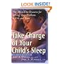 Take Charge of Your Child's Sleep: The All-in-One Resource for Solving Sleep Problems in Kids and Teens