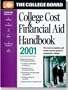 The College Board College Cost & Financial Aid Handbook 2001: All-New 21st Annual Edition (College Board Guide to Getting Financial Aid)