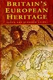 Britain's European Heritage: History Prehistory and Medieval History (Themes in History)