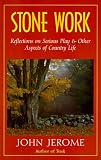 Stone Work: Reflections on Serious Play and Other Aspects of Country Life