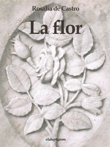 La flor (Spanish Edition)