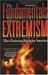 The Fundamentals of Extremism: The Christian Right in America