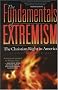 The Fundamentals of Extremism: The Christian Right in America The Fundamentals of Extremism: The Christian Right in America