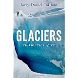 glaciers the politics of ice