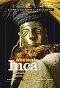 National Geographic Investigates: Ancient Inca: Archaeology Unlocks the Secrets of the Inca's Past