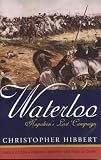 Waterloo: Napoleon's Last Campaign
