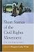Short Stories of the Civil Rights Movement: An Anthology