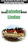 Inselkrimi Bahnhof Lindau: Deutsche Bahngeschichte: Vom Aufbruch zum Abbruch - 150 Jahre Ludwig S&uuml;d-Nord-Bahn - Winfried Wolf, Klaus Gietinger, Karl Schweizer, Wolfgang Hesse