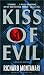 Kiss of Evil: A Novel of Suspense